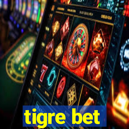 tigre bet